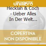 Hecklah & Coch - Ueber Alles In Der Welt (2 Cd) cd