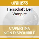 Herrschaft Der Vampire cd musicale di UNTOTEN
