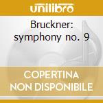 Bruckner: symphony no. 9 cd