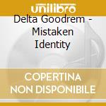 Delta Goodrem - Mistaken Identity cd musicale di Delta Goodrem