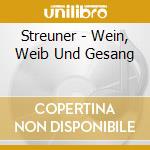 Streuner - Wein, Weib Und Gesang cd