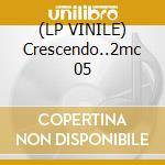 (LP VINILE) Crescendo..2mc 05 lp vinile di BAGLIONI CLAUDIO