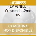 (LP VINILE) Crescendo..2mc 05 cd