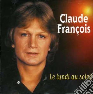 Claude Francois - Le Lundi Au Soleil cd musicale di Claude Francois