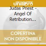 Judas Priest - Angel Of Retribution (Cd+Dvd) cd musicale di Priest Judas