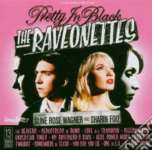 Raveonettes (The) - Pretty In Black cd musicale di RAVEONETTES