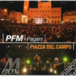 Premiata Forneria Marconi - Piazza Del Campo - Live In Siena cd musicale di P.F.M.+PAGANI