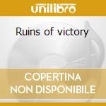 Ruins of victory cd musicale