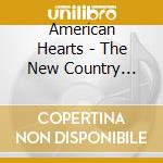 American Hearts - The New Country Generation (2 Cd) cd