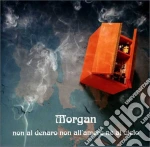 Morgan - Non Al Denaro, Non All'amore, Ne' Al Cielo cd