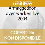 Armaggeddon over wacken live 2004 cd