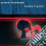 Aretha Franklin - Jazz Moods - 'round Midnight cd