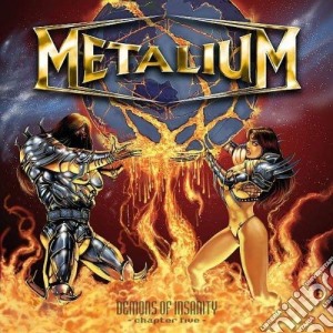 Metalium - Demons Of Insanity (Digipack) cd musicale