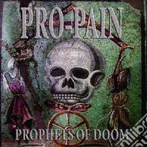 Pro-Pain - Prophets Of Doom cd musicale di PRO-PAIN