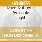 Dave Dobbyn - Available Light cd