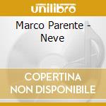 Marco Parente - Neve cd musicale di Marco Parente