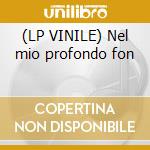 (LP VINILE) Nel mio profondo fon cd