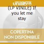 (LP VINILE) If you let me stay cd