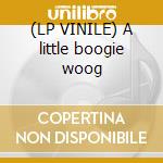 (LP VINILE) A little boogie woog cd