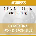 (LP VINILE) Beds are burning cd