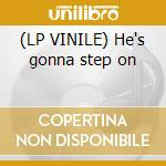 (LP VINILE) He's gonna step on cd