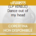 (LP VINILE) Dance out of my head lp vinile di Pia Zadora