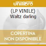 (LP VINILE) Waltz darling cd