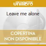 Leave me alone cd