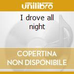 I drove all night cd