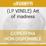 (LP VINILE) Art of madness cd