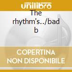The rhythm's../bad b cd musicale di Gloria Estefan