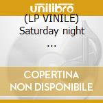 (LP VINILE) Saturday night ... cd