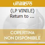 (LP VINILE) Return to ... cd
