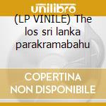 (LP VINILE) The los sri lanka parakramabahu cd