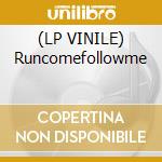 (LP VINILE) Runcomefollowme