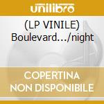 (LP VINILE) Boulevard.../night cd