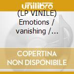 (LP VINILE) Emotions / vanishing / vision cd