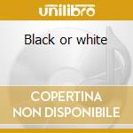 Black or white cd