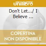 Don't Let.../ I Believe ... cd musicale di George Michael