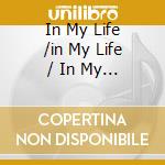 In My Life /in My Life / In My Life cd