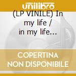 (LP VINILE) In my life / in my life / in my life cd