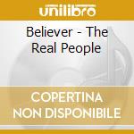 Believer - The Real People cd