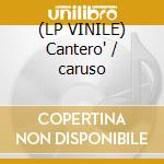 (LP VINILE) Cantero' / caruso cd