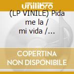 (LP VINILE) Pida me la / mi vida / ternuras cd