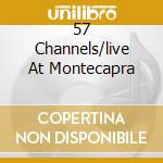 57 Channels/live At Montecapra cd musicale di Bruce Springsteen