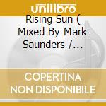Rising Sun ( Mixed By Mark Saunders / Hercule Spiro Minimix - Steve Spiro / Transdub Mix - Steve Spi