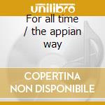 For all time / the appian way