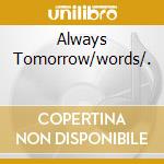 Always Tomorrow/words/. cd musicale di Gloria Estefan