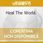 Heal The World. cd musicale di Michael Jackson