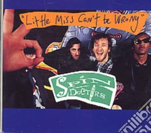 Spin Doctors - Little Miss Cant Be Wrong cd musicale di Doctors Spin